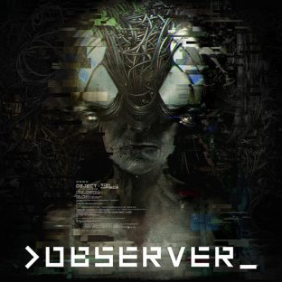 Observer nu beschikbaar voor PS4
